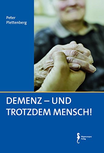 Demenz-und trotzdem Mensch! Demenz-und trotzdem Mensch! von Hippocampus