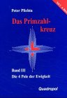 Das Primzahlkreuz, Bd.3, Die 4 Pole der Ewigkeit Teil 2 6. Buch