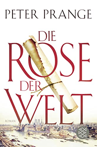 Die Rose der Welt: Roman