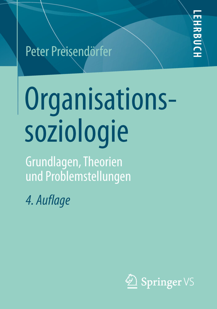Organisationssoziologie von Springer Fachmedien Wiesbaden