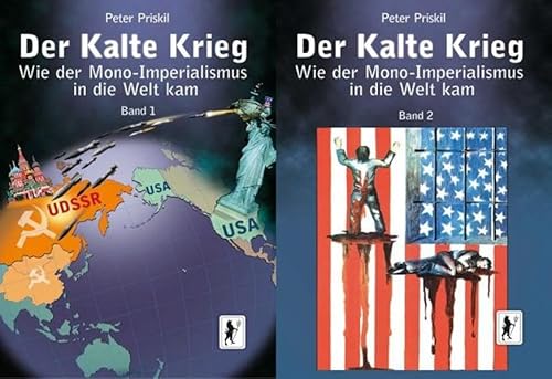 Der Kalte Krieg: Wie der Mono-Imperialismus in die Welt kam: Wie der Mono-Imperialismus in die Welt kam. 2 Bände von Ahriman- Verlag GmbH