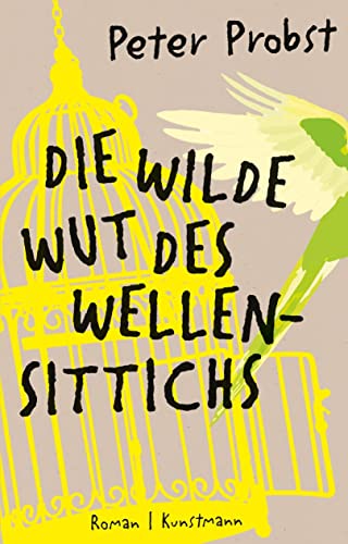 Die wilde Wut des Wellensittichs von Kunstmann Antje GmbH
