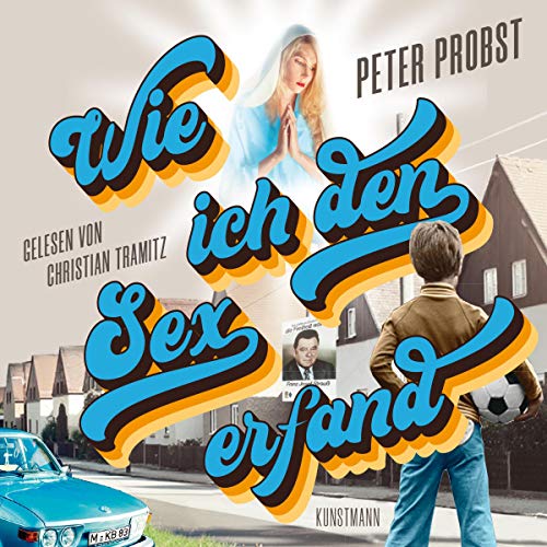 Wie ich den Sex erfand (MP3 CD): Musikdarbietung/Musical/Oper von Audible Studios on Brilliance