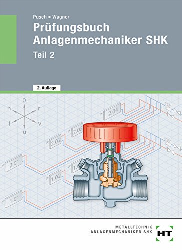 Prüfungsbuch Anlagenmechaniker SHK Teil 2