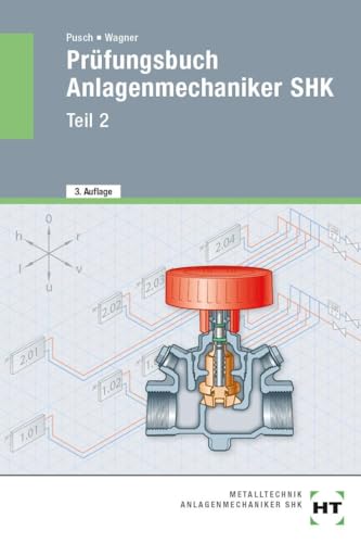 Prüfungsbuch Anlagenmechaniker SHK - Teil 2 von Handwerk + Technik GmbH