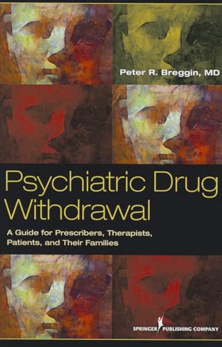 Psychiatric Drug Withdrawal: A Guide for Prescribers, Therapists, Patients and Their Families von Springer Publishing Company