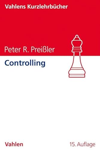Controlling (Vahlens Kurzlehrbücher)