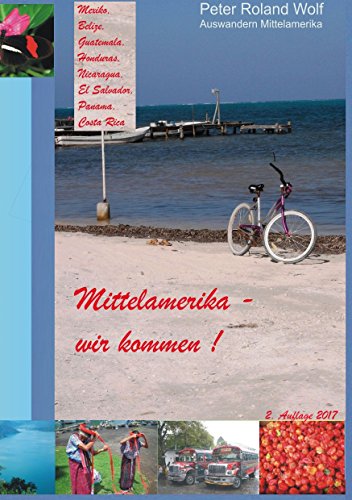 Auswandern nach Mittelamerika: Mexiko, Belize, Guatemala, El Salvador, Honduras, Nicaragua, Costa Rica, Panama