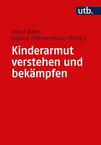 Kinderarmut verstehen und bekämpfen: Perspektiven zur Einführung