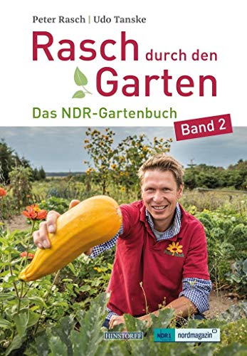 Rasch durch den Garten: Das NDR-Gartenbuch – Band 2