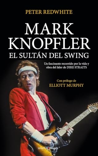 Mark Knopfler, el sultán del swing (Sinatra) von Almuzara