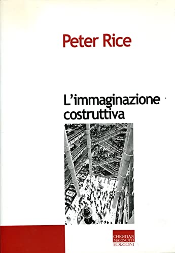 L'immaginazione costruttiva (Biblioteca di ingegneria creativa) von Marinotti