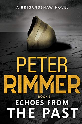 Echoes from the Past (The Brigandshaw Chronicles, Band 1) von CreateSpace Independent Publishing Platform