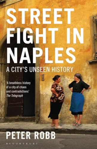 Street Fight in Naples: A City's Unseen History von Bloomsbury Paperbacks