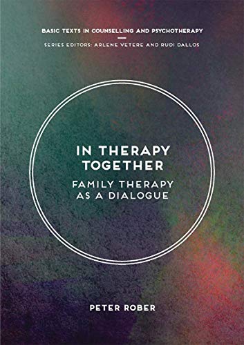 In Therapy Together: Family Therapy as a Dialogue (Basic Texts in Counselling and Psychotherapy) von Red Globe Press