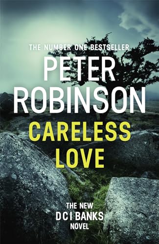 Careless Love: The 25th DCI Banks crime novel from The Master of the Police Procedural Careless Love: The 25th DCI Banks crime novel from The Master of the Police Procedural