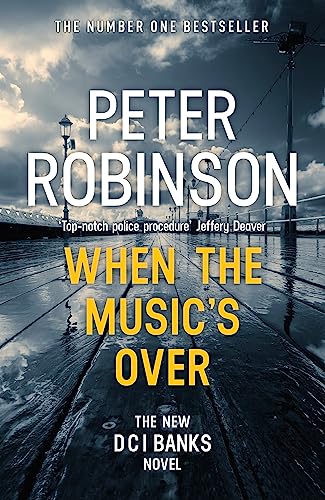 When the Music's Over: The 23rd DCI Banks novel from The Master of the Police Procedural von Hodder & Stoughton