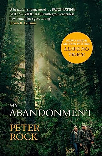 My Abandonment: Now a major film, ‘Leave No Trace', directed by Debra Granik ('Winter's Bone') von John Murray