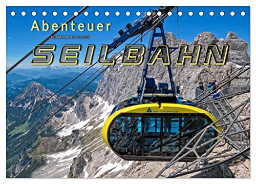 Abenteuer Seilbahn (Tischkalender 2024 DIN A5 quer), CALVENDO Monatskalender