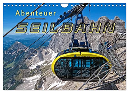 Abenteuer Seilbahn (Wandkalender 2024 DIN A4 quer), CALVENDO Monatskalender