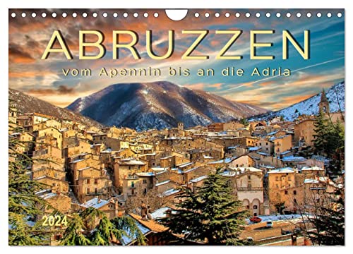 Abruzzen, vom Apennin bis an die Adria (Wandkalender 2024 DIN A4 quer), CALVENDO Monatskalender von CALVENDO