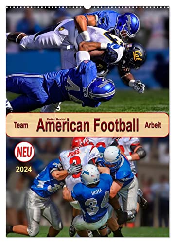 American Football, Team-Arbeit (Wandkalender 2024 DIN A2 hoch), CALVENDO Monatskalender