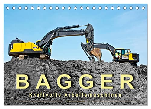 Bagger - kraftvolle Arbeitsmaschinen (Tischkalender 2024 DIN A5 quer), CALVENDO Monatskalender von CALVENDO