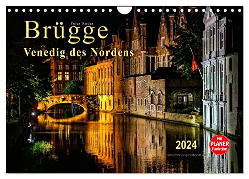 Brügge - Venedig des Nordens (Wandkalender 2024 DIN A4 quer), CALVENDO Monatskalender von CALVENDO