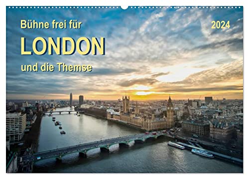 Bühne frei für London und die Themse (Wandkalender 2024 DIN A2 quer), CALVENDO Monatskalender
