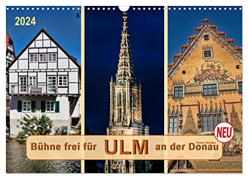 Bühne frei für Ulm an der Donau (Wandkalender 2024 DIN A3 quer), CALVENDO Monatskalender