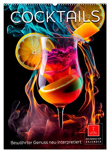 Cocktails - Bewährter Genuss neu interpretiert (Wandkalender 2025 DIN A2 hoch), CALVENDO Monatskalender von CALVENDO