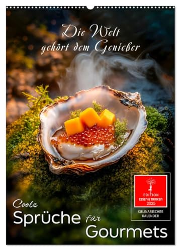 Coole Sprüche für Gourmets (Wandkalender 2025 DIN A2 hoch), CALVENDO Monatskalender von CALVENDO
