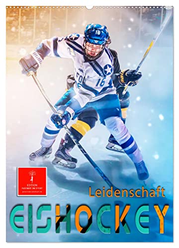 Eishockey Leidenschaft (Wandkalender 2024 DIN A2 hoch), CALVENDO Monatskalender