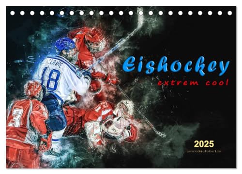 Eishockey - extrem cool (Tischkalender 2025 DIN A5 quer), CALVENDO Monatskalender