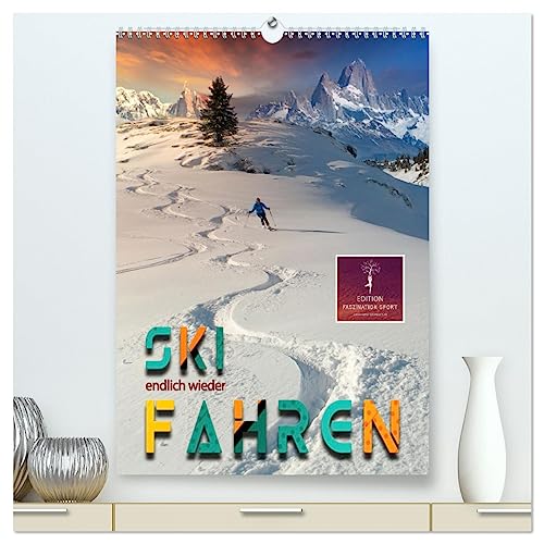Endlich wieder Skifahren (hochwertiger Premium Wandkalender 2025 DIN A2 hoch), Kunstdruck in Hochglanz von CALVENDO