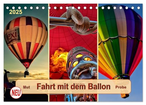 Fahrt mit dem Ballon, Mut-Probe (Tischkalender 2025 DIN A5 quer), CALVENDO Monatskalender von CALVENDO