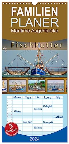 Familienplaner 2024 - Maritime Augenblicke - Fischkutter mit 5 Spalten (Wandkalender, 21 cm x 45 cm) CALVENDO: Maritime Impressionen von ... am Meer zu verbringen. (CALVENDO Natur)
