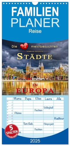 Familienplaner 2025 - Die 12 meistbesuchten Städte in Europa mit 5 Spalten (Wandkalender, 21 cm x 45 cm), CALVENDO
