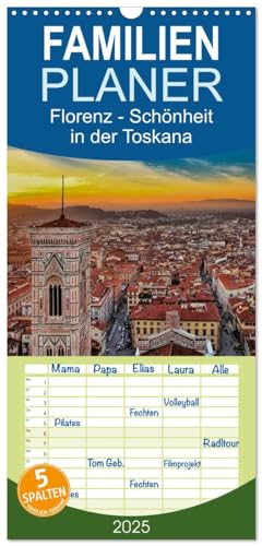 Familienplaner 2025 - Florenz - Schönheit in der Toskana mit 5 Spalten (Wandkalender, 21 cm x 45 cm), CALVENDO von CALVENDO