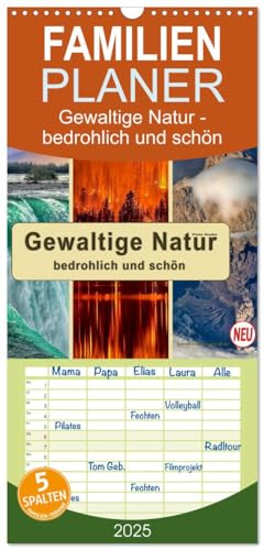 Familienplaner 2025 - Gewaltige Natur - bedrohlich und schön mit 5 Spalten (Wandkalender, 21 cm x 45 cm), CALVENDO