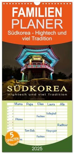 Familienplaner 2025 - Südkorea - Hightech und viel Tradition mit 5 Spalten (Wandkalender, 21 cm x 45 cm), CALVENDO von CALVENDO