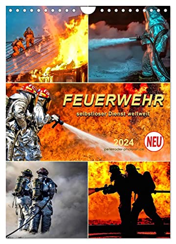 Feuerwehr - selbstloser Dienst weltweit (Wandkalender 2024 DIN A4 hoch), CALVENDO Monatskalender