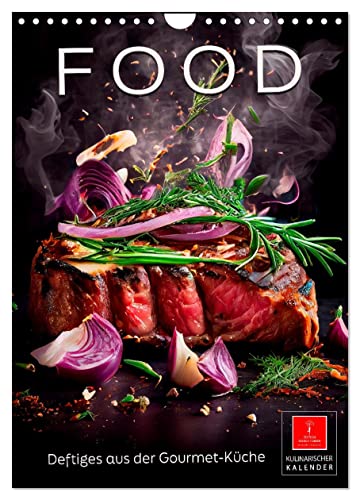 Food - Deftiges aus der Gourmetküche (Wandkalender 2024 DIN A4 hoch), CALVENDO Monatskalender