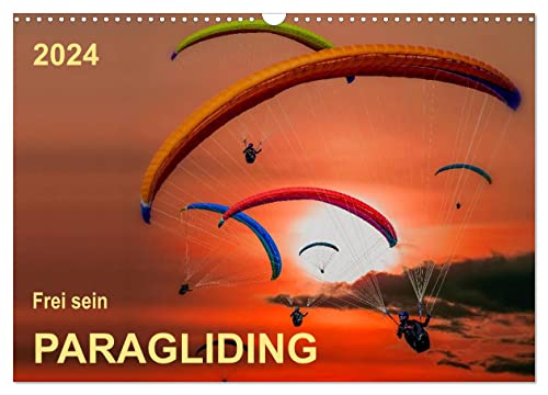 Frei sein - Paragliding (Wandkalender 2024 DIN A3 quer), CALVENDO Monatskalender von CALVENDO