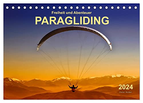 Freiheit und Abenteuer - Paragliding (Tischkalender 2024 DIN A5 quer), CALVENDO Monatskalender von CALVENDO
