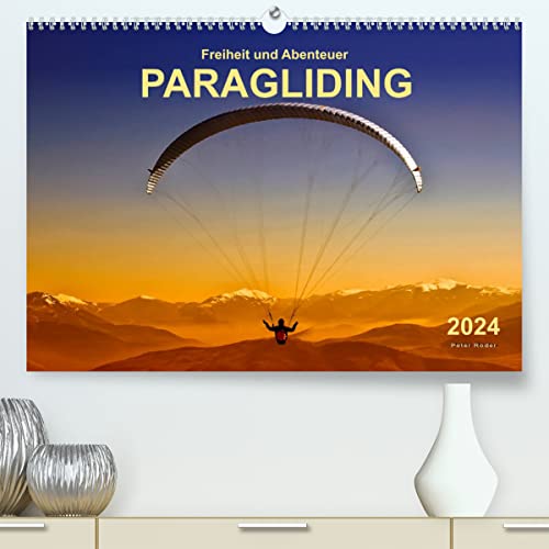 Freiheit und Abenteuer - Paragliding (hochwertiger Premium Wandkalender 2024 DIN A2 quer), Kunstdruck in Hochglanz