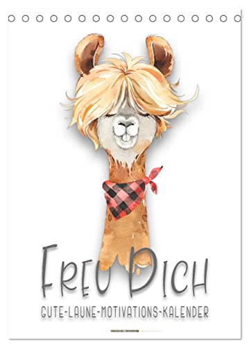 Freu Dich - Gute-Laune-Motivations-Kalender (Tischkalender 2025 DIN A5 hoch), CALVENDO Monatskalender von CALVENDO