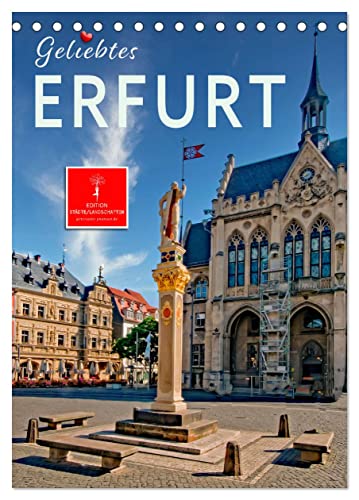 Geliebtes Erfurt (Tischkalender 2024 DIN A5 hoch), CALVENDO Monatskalender