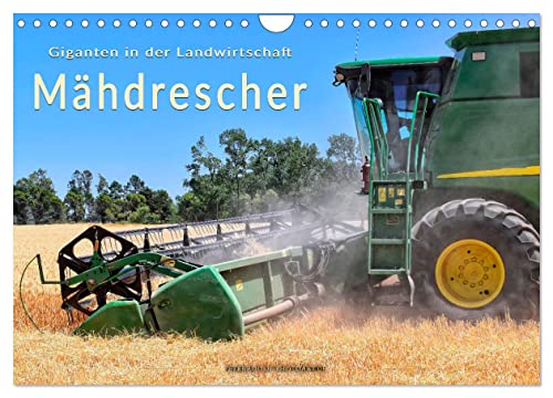 Giganten in der Landwirtschaft - Mähdrescher (Wandkalender 2024 DIN A4 quer), CALVENDO Monatskalender von CALVENDO