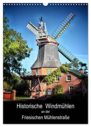 Historische Windmühlen an der Friesischen Mühlenstraße/CH-Version/Planer (Wandkalender 2024 DIN A3 hoch), CALVENDO Monatskalender von CALVENDO
